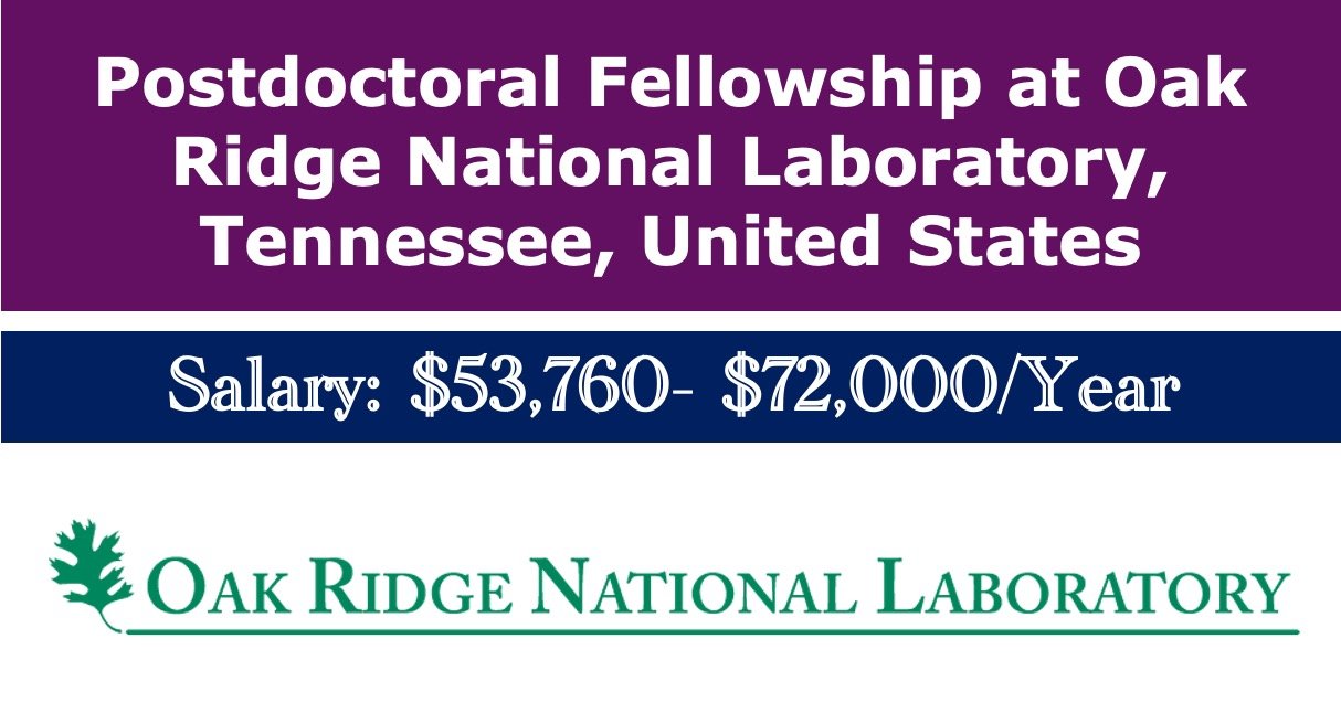 Read more about the article 24 Postdoctoral Fellowships at Oak Ridge National Laboratory, Tennessee, United States